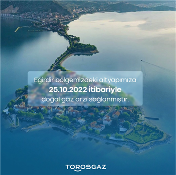 EĞİRDİR  DOĞALGAZLA  İLK KEZ BULUŞTU!